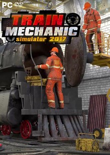 Train Mechanic Simulator 2017 скачать торрент бесплатно